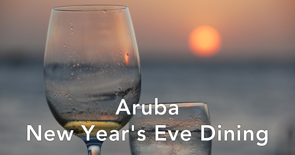 Aruba New Year's Eve Dining 2024