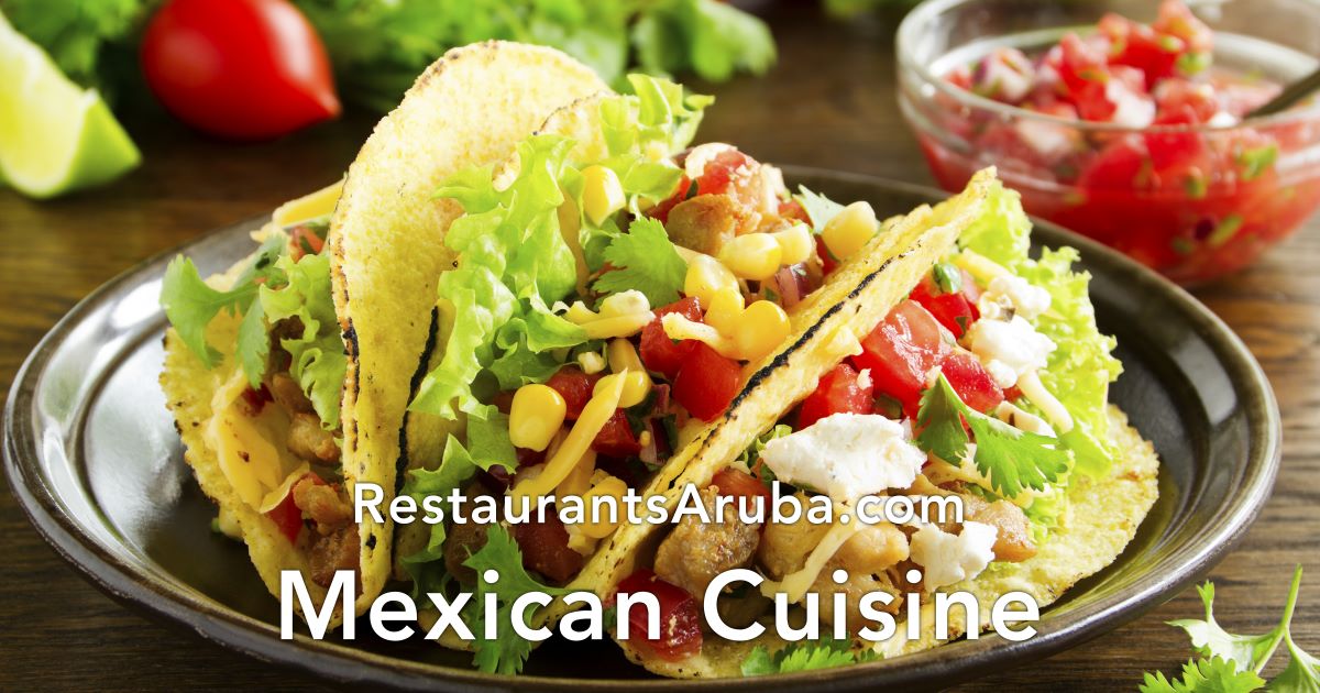 Best Mexican Restaurants in Aruba - Restaurants Aruba